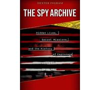 Dexter Ingram The Spy Archive (Tascabile)