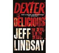 Dexter is Delicious: DEXTER NEW BLOOD, the major new TV thriller on Sky Atlantic (Book Five)