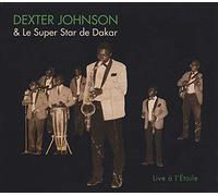 Dexter Johnson & Le Super Star De Dakar - Live À l'Etoile