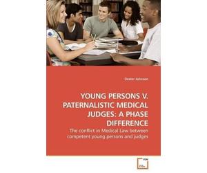 Dexter Johnson Young Persons V. Paternalistic Medical Judges (Tascabile)