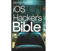 Dexter P Adams iOS Hacker's Bible (Tascabile)