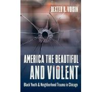 Dexter R. Voisin America the Beautiful and Violent (Copertina rigida)