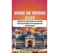 Dexter Rourke Alger Guide de voyage 2025 (Tascabile)