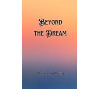 Dexter Sullivan Beyond the Dream (Tascabile)