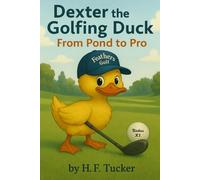 Dexter the Golfing Duck: From Pond to Pro
