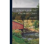 Dexter Timothy A Pickle for the Knowing Ones (Tascabile)