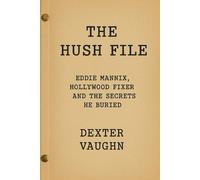 Dexter Vaughn The Hush File (Tascabile)