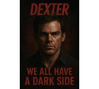 Dexter: We all have a dark side.: Notebook for Dexter Morgan fans from favourite series.