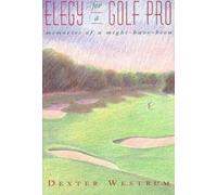 Dexter Westrum Elegy for a Golf Pro (Copertina rigida)