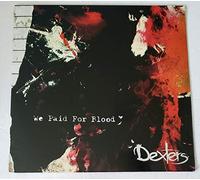 Dexters - We Paid For Blood