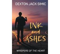 Dexton J Simic Ink and Ashes (Tascabile)