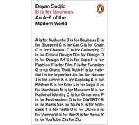 Deyan Sudjic B is for Bauhaus (Tascabile)