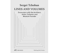 Deyan Sudjic Sergei Tchoban - Lines and Volumes (Copertina rigida)