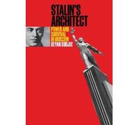 Deyan Sudjic Stalin's Architect (Copertina rigida)