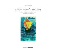 Deze wereld anders: Politieke geschiedenis van het Grote Verhaal