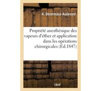 Dezermaux-Audev de la Propriété Anesthésique Des Vapeurs d'Éther Sul (Tascabile)
