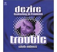 Dezire Ft Frances - Trouble