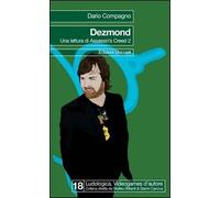 Dezmond. Una lettura di Assassin's Creed 2