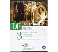 Df. Dimensione fisica. Per il Liceo scientifico. Con espansione online. Complementi di meccanica, termodinamica, elettrostatica (Vol. 3)