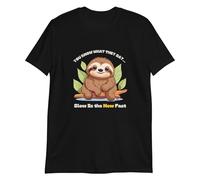 dfft34D Slow is The Fast Says The Sloth T-Shirt