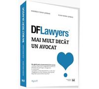 DFLawyers. Mai mult decat un avocat - Andreea Oana Serban, Alina Maria Serban