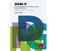 DGM-P. Test per la valutazione delle difficoltà grafo-motorie e posturali della scrittura