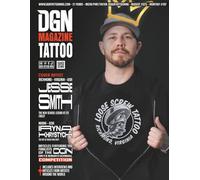 DGN Tattoo Magazine - Issue #197: Jesse Smith: New School Legend and International Judge for DGN Tattoo Magazine