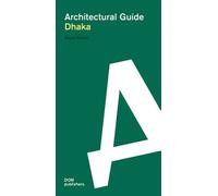 Dhaka. Architectural Guide - [DOM Publishers]