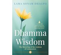 Dhamma Wisdom: The flowering of the wisdom of compassion