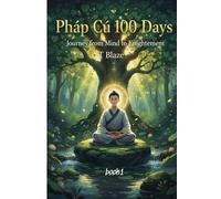 Dhammapada 100 Days: Journey from Mind to Awakening - book 1