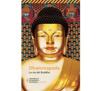 Dhammapada. La via del Buddha