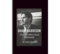 Dhani Harrison: The Heir Who Chose Harmony