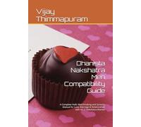 Dhanista Nakshatra Men Compatibility Guide: A Complete Vedic Matchmaking and Synastry Manual for Love, Marriage & Relationships with All 27 Nakshatra Women: 23