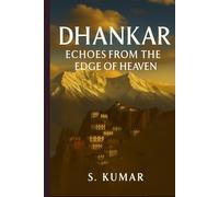 Dhankar: Echoes from the Edge of Heaven