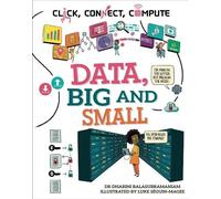 Dharini Balasubramaniam Click, Connect, Compute: Data, Big and Small (Tascabile)
