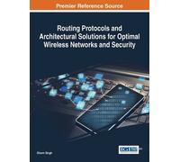 Dharm Singh Routing Protocols and Architectural Solutions for (Copertina rigida)
