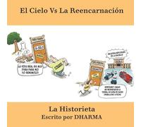 Dharma El Cielo Vs La Reencarnación La Historieta (Tascabile)