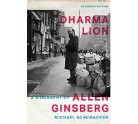 Dharma Lion: A Biography of Allen Ginsberg