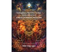 Dharma Protectors and Deities: A System of Spiritual Protection