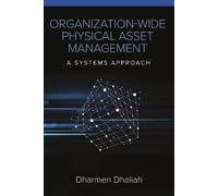 Dharmen Dhaliah Organization-Wide Physical Asset Management (Tascabile)