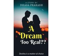 Dhasa Prakash A Dream Too Real (Tascabile)