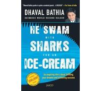 Dhaval Bathia He Swam with Sharks for an Ice-cream (Tascabile)