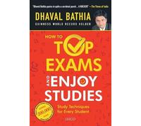Dhaval Bathia How to Top Exams and Enjoy Studies (Tascabile)