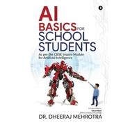 Dheeraj Mehrotra Ai Basics for School Students (Tascabile)