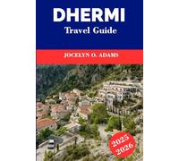 Dhermi Travel Guide 2025-2026: Discover Albania’s Riviera Gem: Crystal Waters, Hilltop Churches, Coastal Trails, Local Cuisine, and Laid-Back Vibes