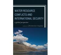Dhirendra K. Vajpe Water Resource Conflicts and International Securi (Tascabile)