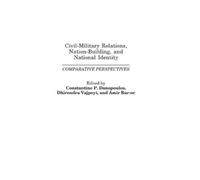 Dhirendra K. Vajpeyi Amir Civil-Military Relations, Nation- (Copertina rigida)