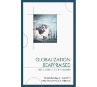 Dhirendra K. Vajpeyi Roopinder Obero Globalization Reappraise (Copertina rigida)
