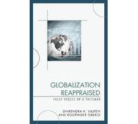 Dhirendra K. Vajpeyi Roopinder Obero Globalization Reappraise (Copertina rigida)