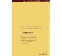 Dhisfraes: Diccionario Histórico Fraseológico Del Español. Tarea Lexicográfica Del Siglo Xxi. Combinaciones De Carácter ... Y Adverbial. Muestra Arquetipica: 36